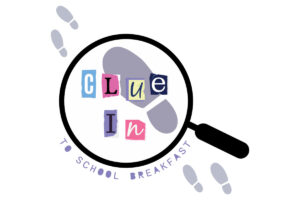 Magnifying glass with Clue In to School Breakfast with footprints